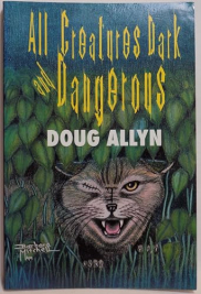 book cover of All Creatures Dark and Dangerous