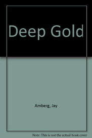 book cover of Deep Gold