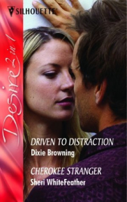 book cover of Driven to Distraction / Cherokee Stranger