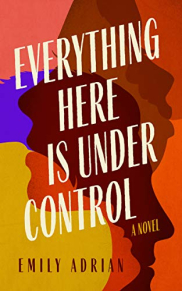 book cover of Everything Here Is Under Control