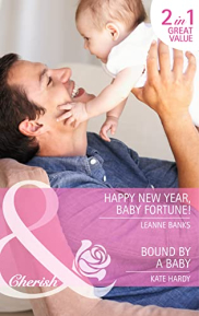 book cover of Happy New Year, Baby Fortune! / Bound by a Baby