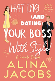 book cover of Hating and Dating Your Boss with Style!