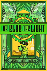 book cover of Or Else the Light