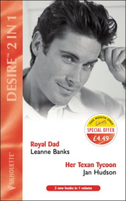 book cover of Royal Dad / Her Texan Tycoon