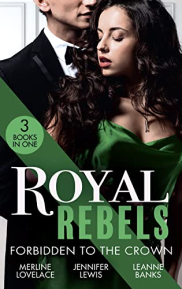 book cover of Royal Rebels: Forbidden To The Crown