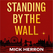 book cover of Standing by the Wall: A Slough House Interlude