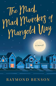 book cover of The Mad, Mad Murders of Marigold Way