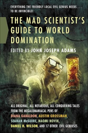 book cover of The Mad Scientist's Guide to World Domination