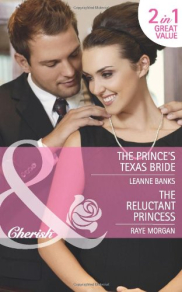 book cover of The Prince's Texas Bride / The Reluctant Princess