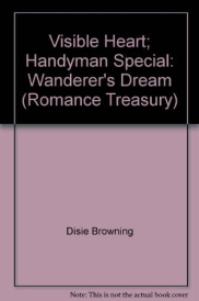 book cover of Visible Heart / Handyman Special / Wanderer's Dream